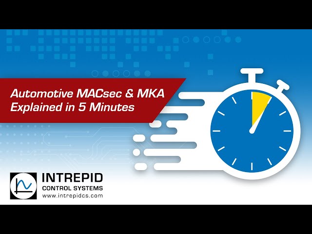 Automotive MACsec & MKA Explained in 5 Minutes